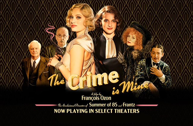 Title Image for The Crime is Mine. A group of people are pictured, they are all very well dressed int 1930's style outfits. Nadia Tereszkiewicz and Rebecca Marder are centre of the image with a femme fatale appearance.