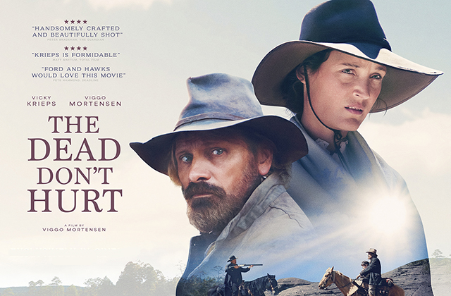 Poster for The Dead Don't Hurt. Viggo Mortensen and Vicky Krieps, dressed in American Western costumes, stare in different directions, with 2 men on horseback pointing guns at each other, at the bottom of the image.